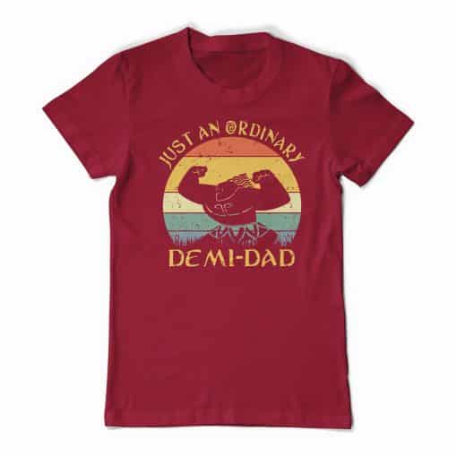 Maui Just An Ordinary Demi Dad Garnet Tee Shirt